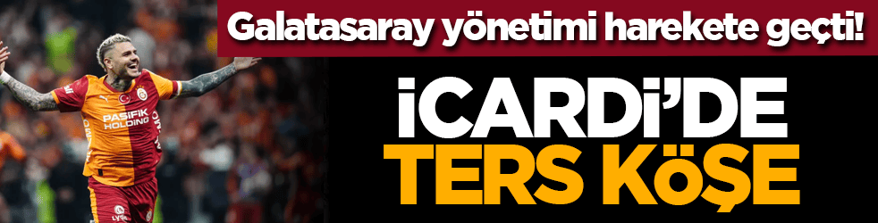Galatasaray yönetimi harekete geçti! İcardi’de ters köşe