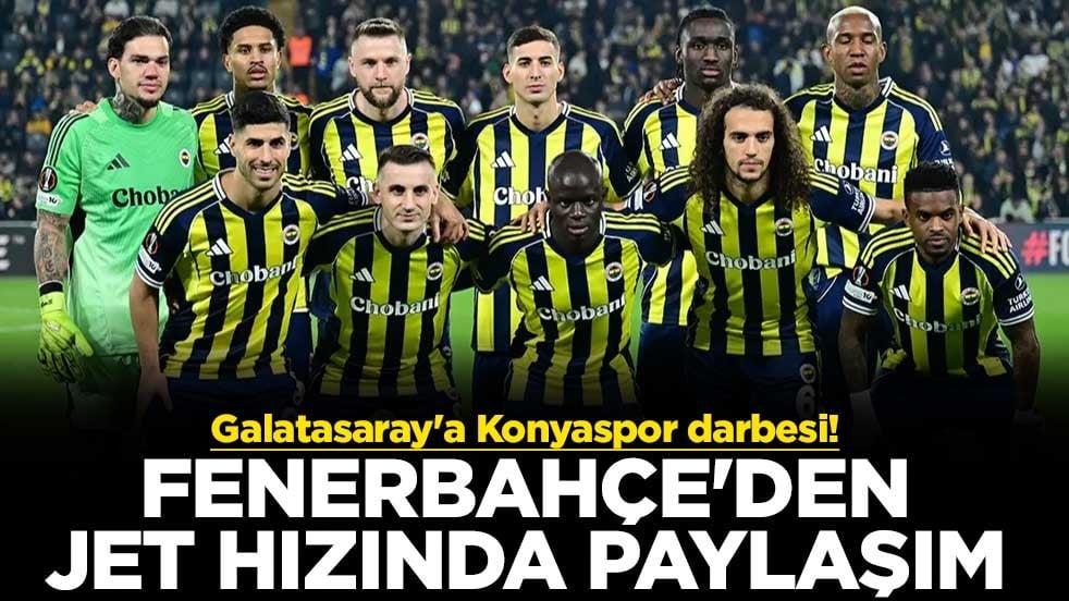 Galatasaray'a Konyaspor darbesi! Fenerbahçe'den jet hızında paylaşım