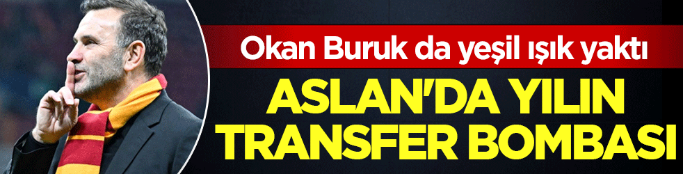 Galatasaray’da yılın transfer bombası! Okan Buruk da yeşil ışık yaktı