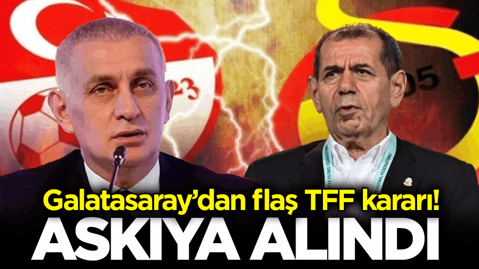 Galatasaray’dan flaş TFF kararı! Askıya alındı