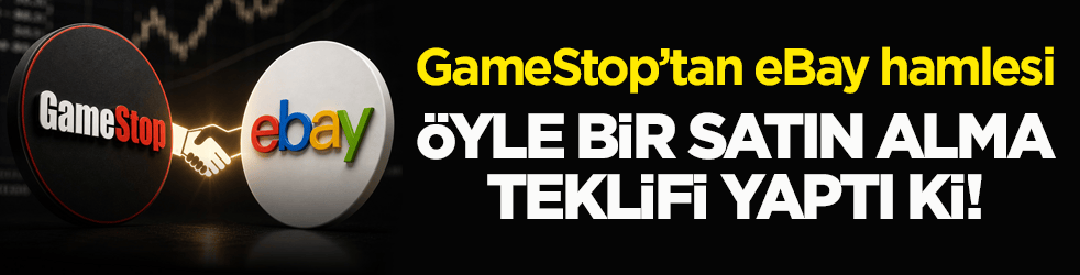 GameStop’tan eBay hamlesi! Öyle bir satın alma teklifi yaptı ki