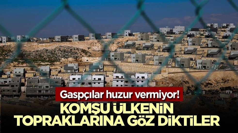 Gaspçılar huzur vermiyor! Komşu ülkenin topraklarına göz diktiler