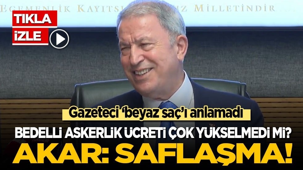 Gazeteci ‘beyaz saç’ı anlamadı! Bedelli askerlik ücreti çok yükselmedi mi? Akar: Saflaşma!