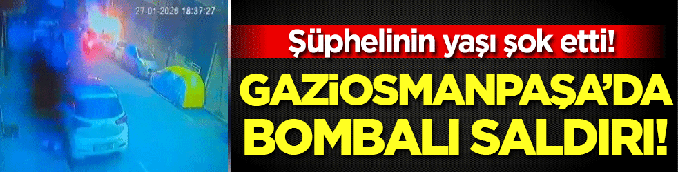 Gaziosmanpaşa'da bombalı saldırı: Şüphelilerden biri 14 yaşında!