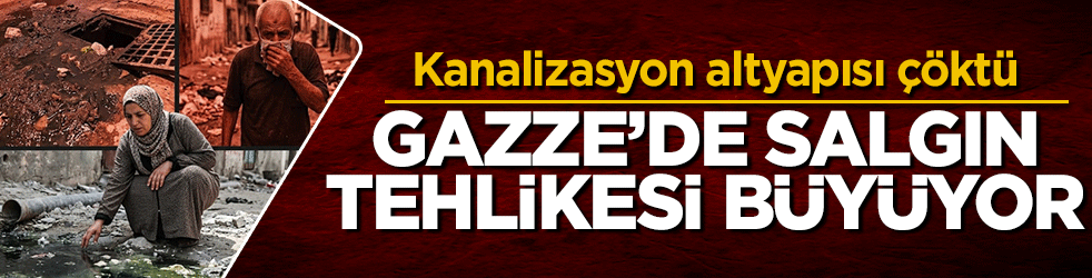 Gazze’de kanalizasyon felaketi: Atık sular çadır kamplarını sardı! Salgın tehlikesi büyüyor