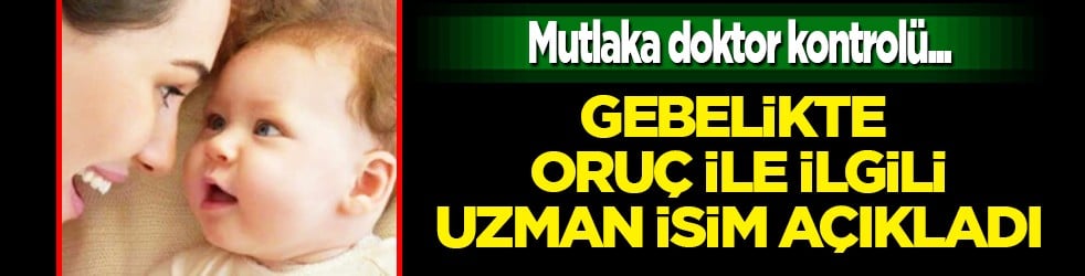 Gebelikte Ramazan'da oruç ile ilgili uzman isim açıkladı... 