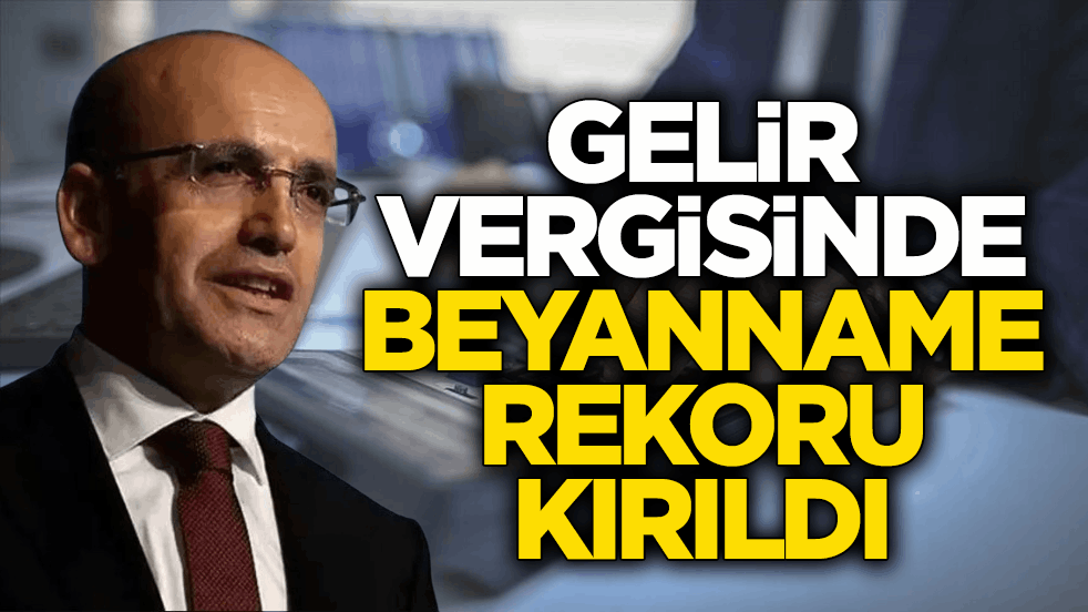 Gelir vergisinde beyanname rekoru kırıldı