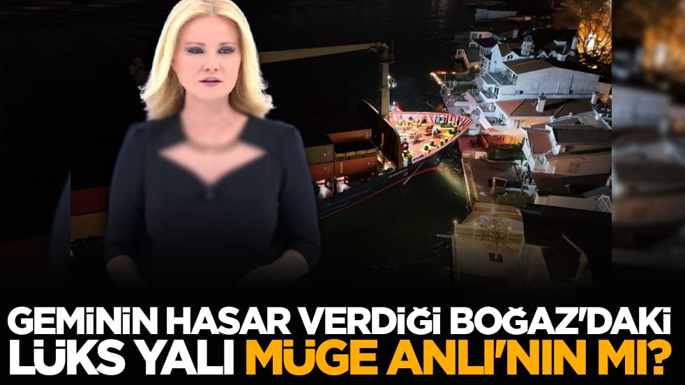Geminin hasar verdiği Boğaz'daki lüks yalı Müge Anlı'nın mı?