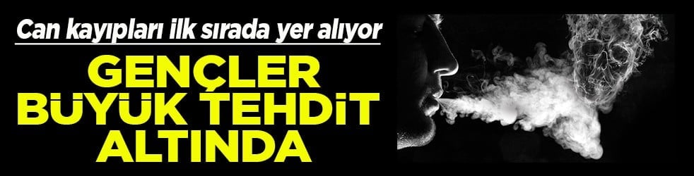 Gençler büyük tehdit altında