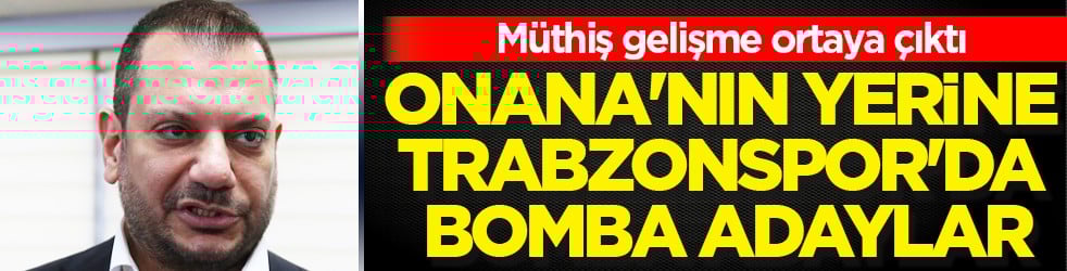 Gizli gelişme sızdırıldı ve... Onana'nın yerine Trabzonspor'da bomba adaylar: 3 isim de belli oldu