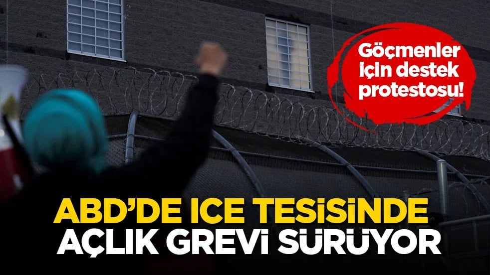 Göçmenler için destek protestosu! ABD’de ICE tesisinde açlık grevi sürüyor
