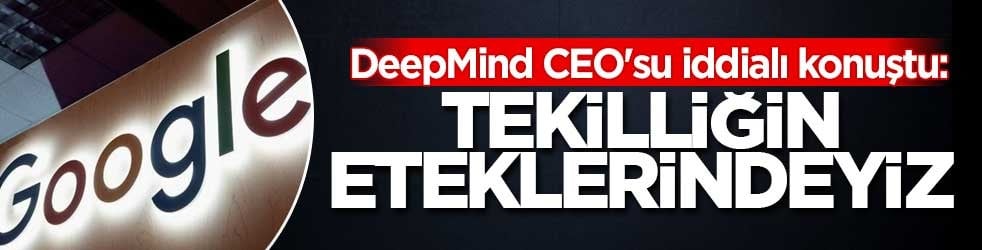 Google DeepMind CEO'su iddialı konuştu: Tekilliğin eteklerindeyiz