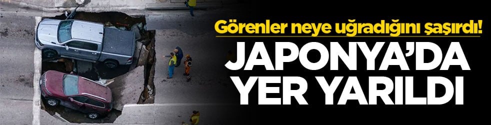 Görenler neye uğradığını şaşırdı! Japonya'da yer yarıldı