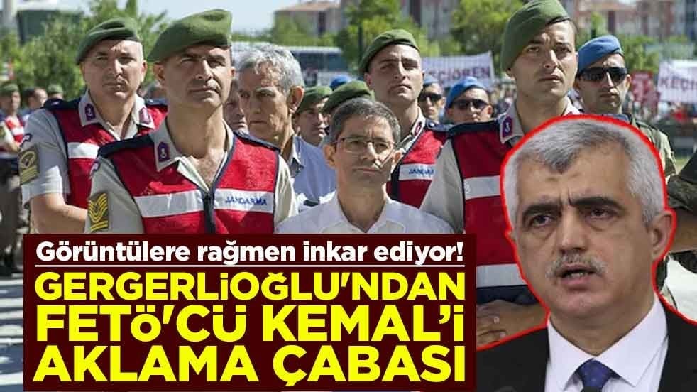 Görüntülere rağmen inkar ediyor! Gergerlioğlu'ndan FETÖ'cü Kemal Batmaz'ı aklama çabası