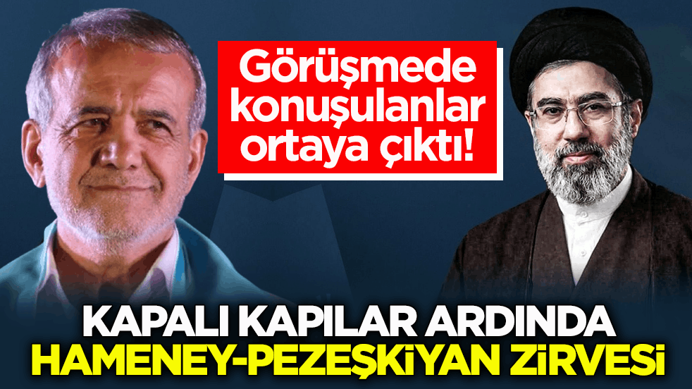 Görüşmede konuşulanlar ortaya çıktı! Kapalı kapılar ardında Hameney-Pezeşkiyan zirvesi