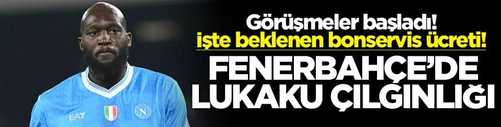 Görüşmeler başladı! İşte beklenen bonservis ücreti! Fenerbahçe'de Lukaku çılgınlığı
