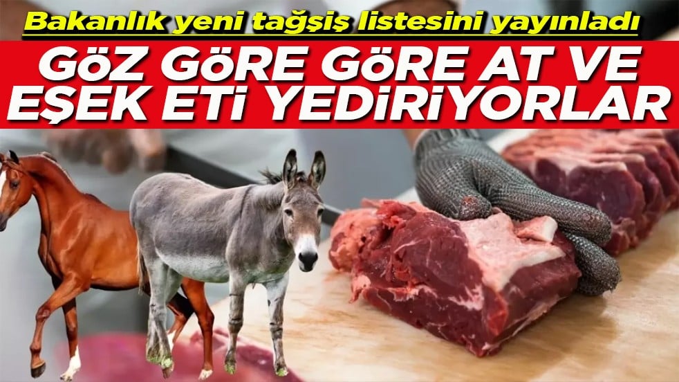 Göz göre göre at ve eşek eti yediriyorlar