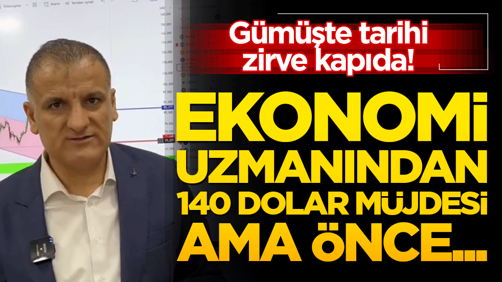 Gümüşte tarihi zirve kapıda! Yatırımcılar için 140 dolar müjdesi!