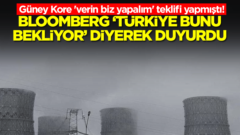 Güney Kore 'verin biz yapalım' teklifi yapmıştı! Bloomberg, 'Türkiye bunu bekliyor' diyerek duyurdu
