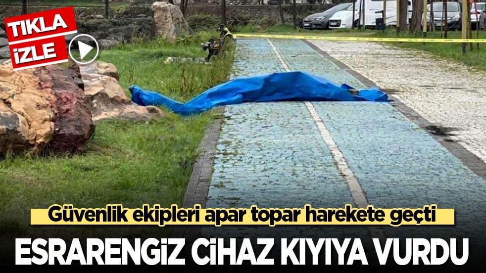 Güvenlik ekipleri apar topar harekete geçti: Esrarengiz cihaz kıyıya vurdu!