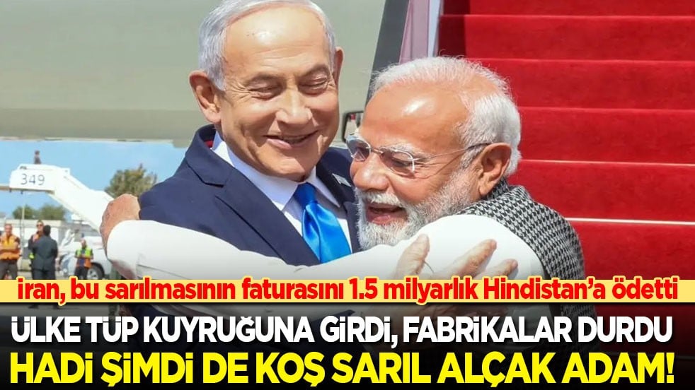Hadi şimdi de koş sarıl alçak adam! İran, Modi'nin eli kanlı katile sarılmasının faturasını 1.5 milyarlık Hindistan’a ödetti! Ülke tüp kuyruğuna girdi, fabrikalar durdu!