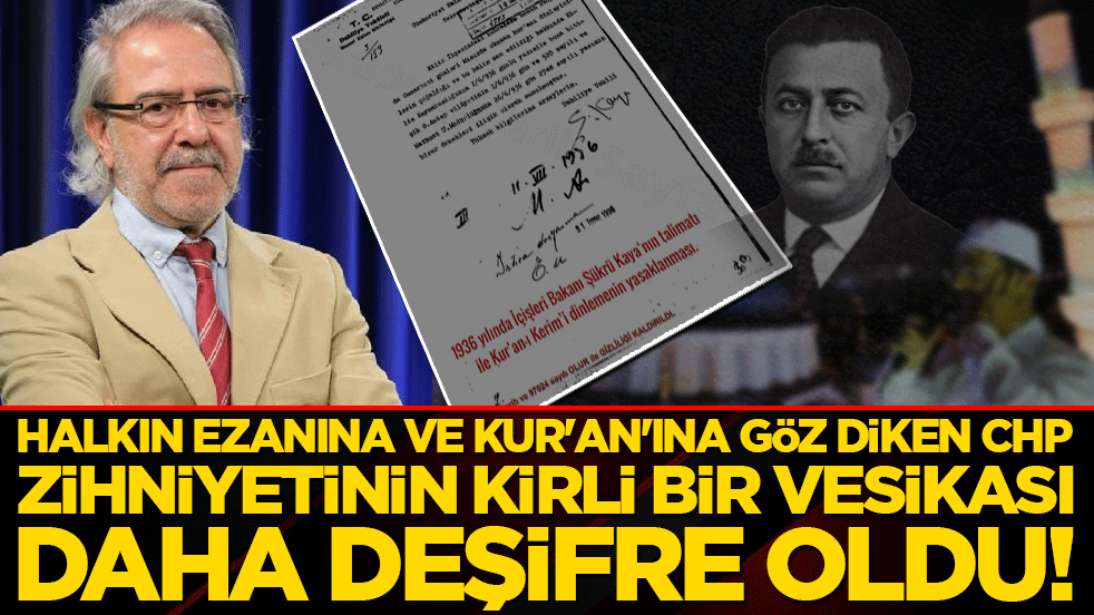 Halkın ezanına ve Kur'an'ına göz diken CHP zihniyetinin kirli bir vesikası daha deşifre oldu!