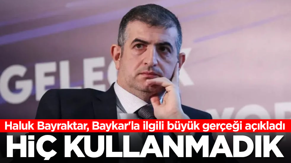 Haluk Bayraktar, Baykar'la ilgili büyük gerçeği açıkladı: Hiç kullanmadık