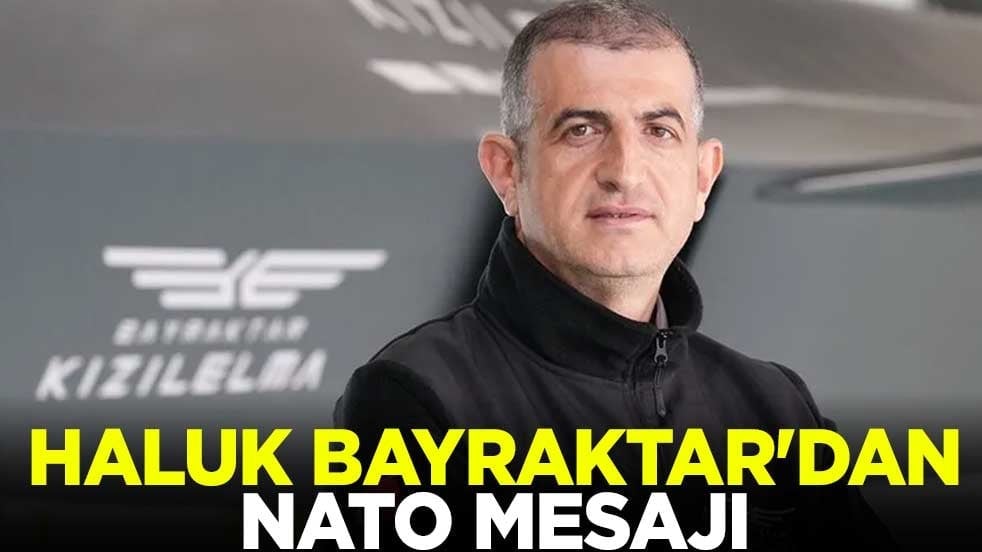 Haluk Bayraktar'dan NATO mesajı
