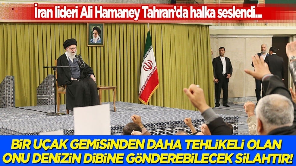 Hamaney'den 'Bir uçak gemisinden daha tehlikeli olan, onu denizin dibine gönderebilecek silahtır' açıklaması