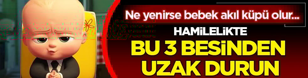 Hamilelikte bu 3 besinden uzak durun uyarısı! Bebeğin zekâsına gölge düşürmeyin...
