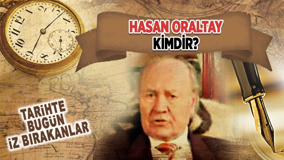 Hasan Oraltay kimdir?