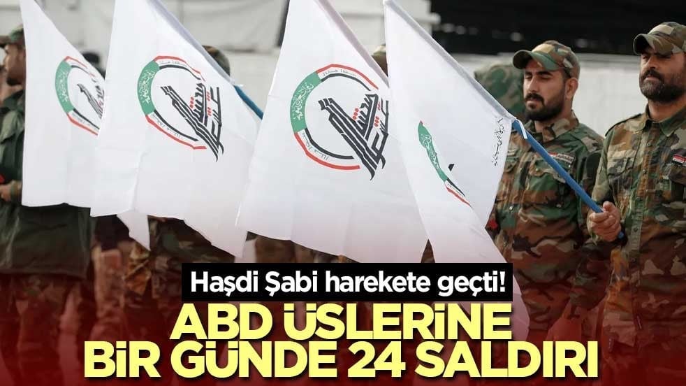 Haşdi Şabi harekete geçti! ABD üslerine bir günde 24 saldırı
