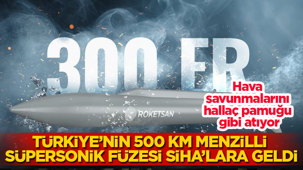 Hava savunmalarını hallaç pamuğu gibi atıyor: Türkiye’nin 500 km menzilli süpersonik füzesi SİHA’lara geldi