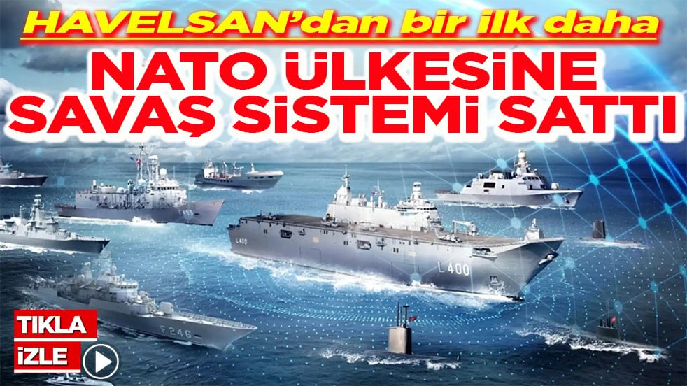 HAVELSAN’dan bir ilk daha NATO ülkesine savaş sistemi sattı