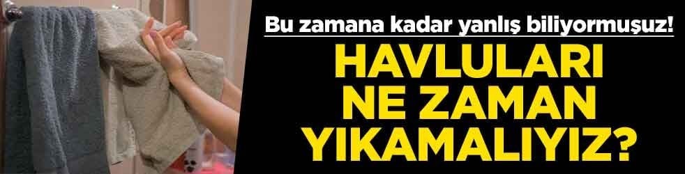 Havluları ne zaman yıkamalıyız? Bu zamana kadar yanlış biliyormuşuz! 