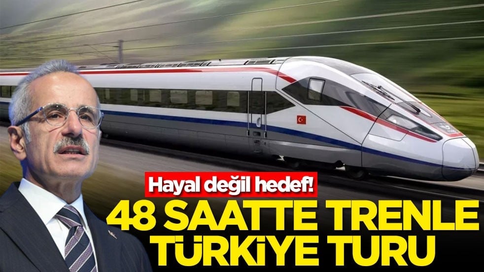 Hayal değil hedef! 48 saatte trenle Türkiye turu