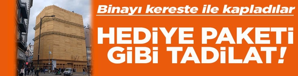 Hediye paketi gibi tadilat