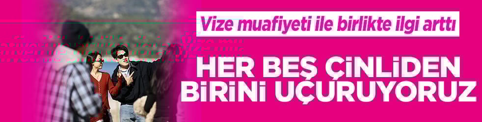 Her beş Çinliden birini uçuruyoruz