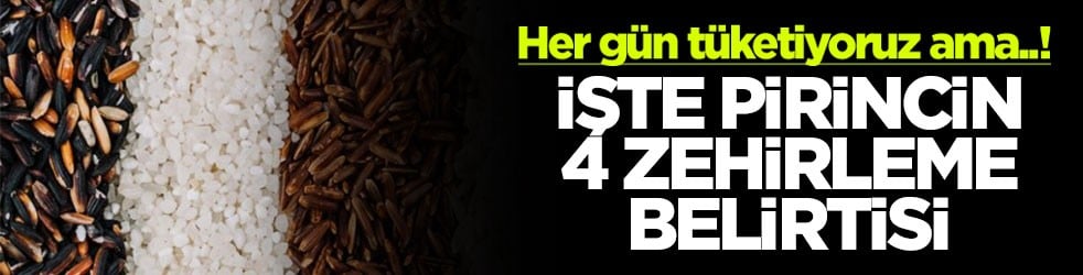 Her gün tüketiyoruz ama..! İşte pirincin 4 zehirleme belirtisi