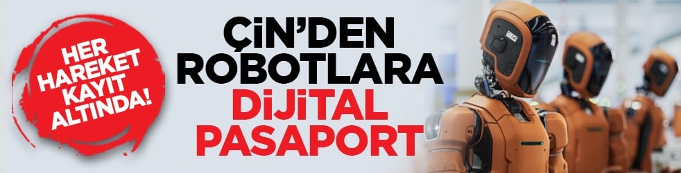 Her hareket kayıt altında! Çin’den robotlara dijital Pasaport