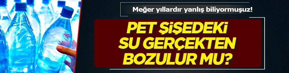 Her koşulda aynı kalite: Pet şişedeki su gerçekten bozulur mu? Meğer yıllardır yanlış biliyormuşuz! Fayda yapıyor mu?