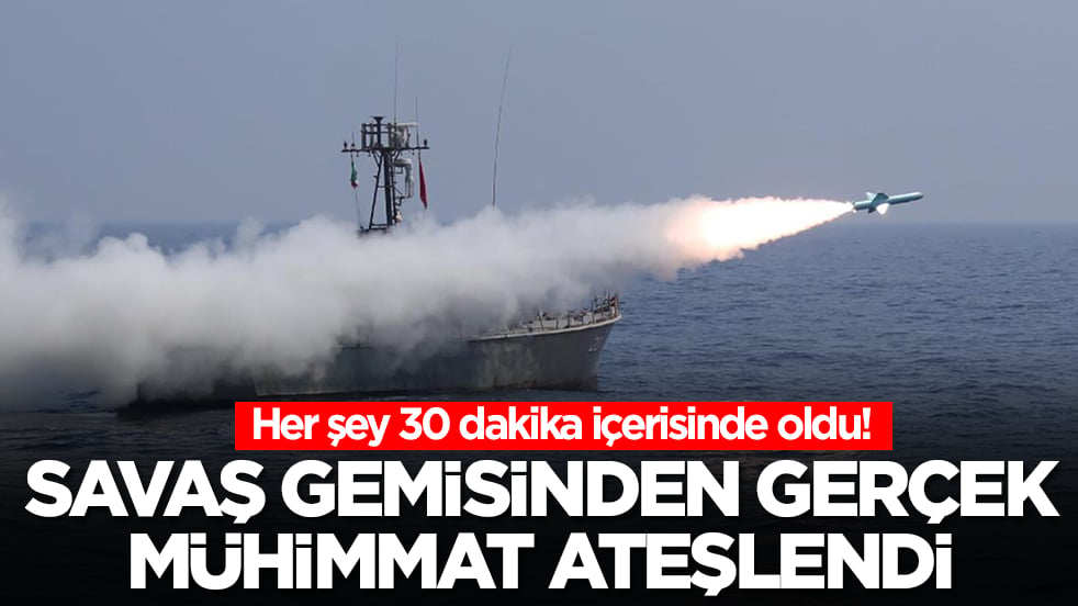 Her şey 30 dakika içerisinde oldu: Savaş gemisinden gerçek mühimmat ateşlendi