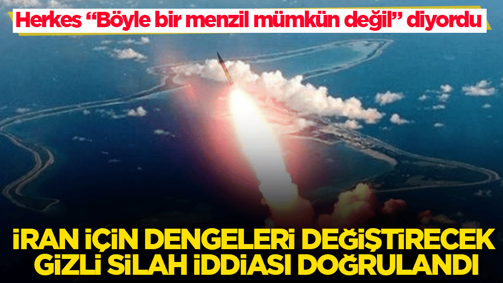 Herkes "Böyle bir menzil mümkün değil" diyordu! İran için dengeleri değiştirecek gizli silah iddiası doğrulandı