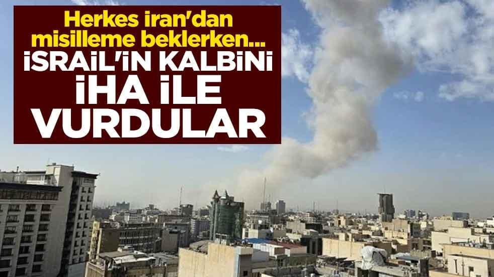 Herkes İran'dan misilleme beklerken... İsrail'in kalbini İHA ile vurdular