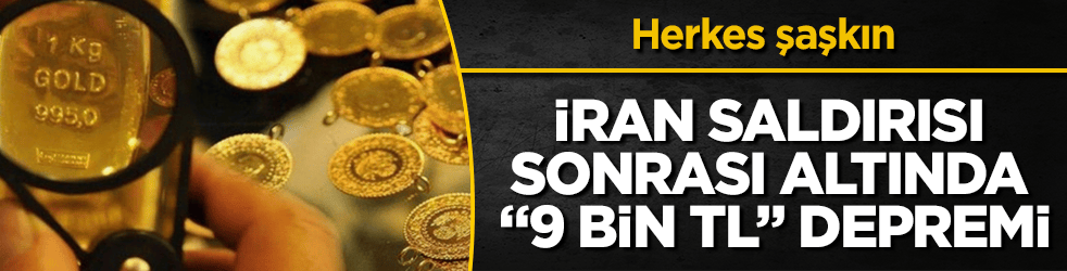 Herkes şaşkın! İran saldırısı sonrası altında "9 bin TL" depremi