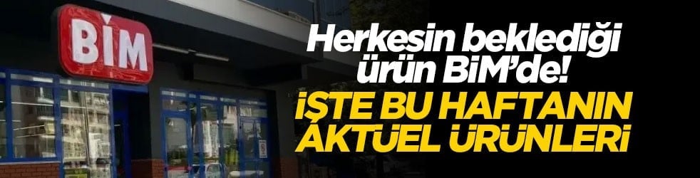 Herkesin beklediği ürün BİM'de! İşte bu haftanın aktüel ürünleri