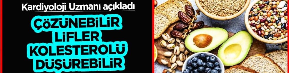 Hipertansiyon, kolesterol ve kalp... Çözünebilir lifler kolesterolü düşürebilir