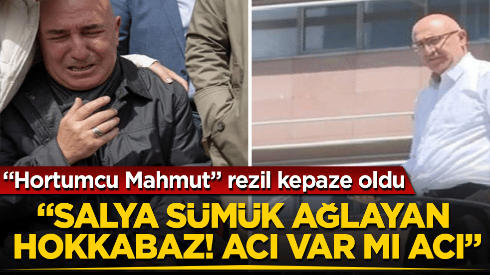 "Hortumcu Mahmut" rezil kepaze oldu! "Salya sümük ağlayan hokkabaz! Acı var mı acı"