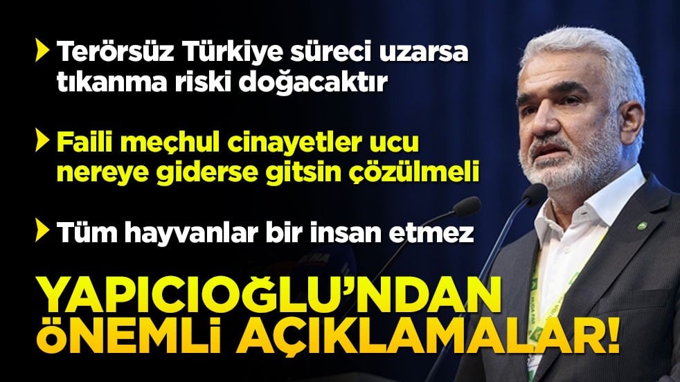 HÜDA PAR Genel Başkanı Zekeriya Yapıcıoğlu’ndan önemli açıklamalar! "Terörsüz Türkiye süreci uzarsa tıkanma riski doğacaktır"