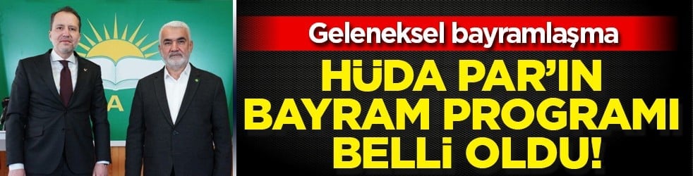 HÜDA PAR’ın Ramazan Bayramı programı belli oldu